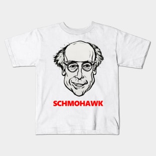 Larry David, Schmohawk. Kids T-Shirt